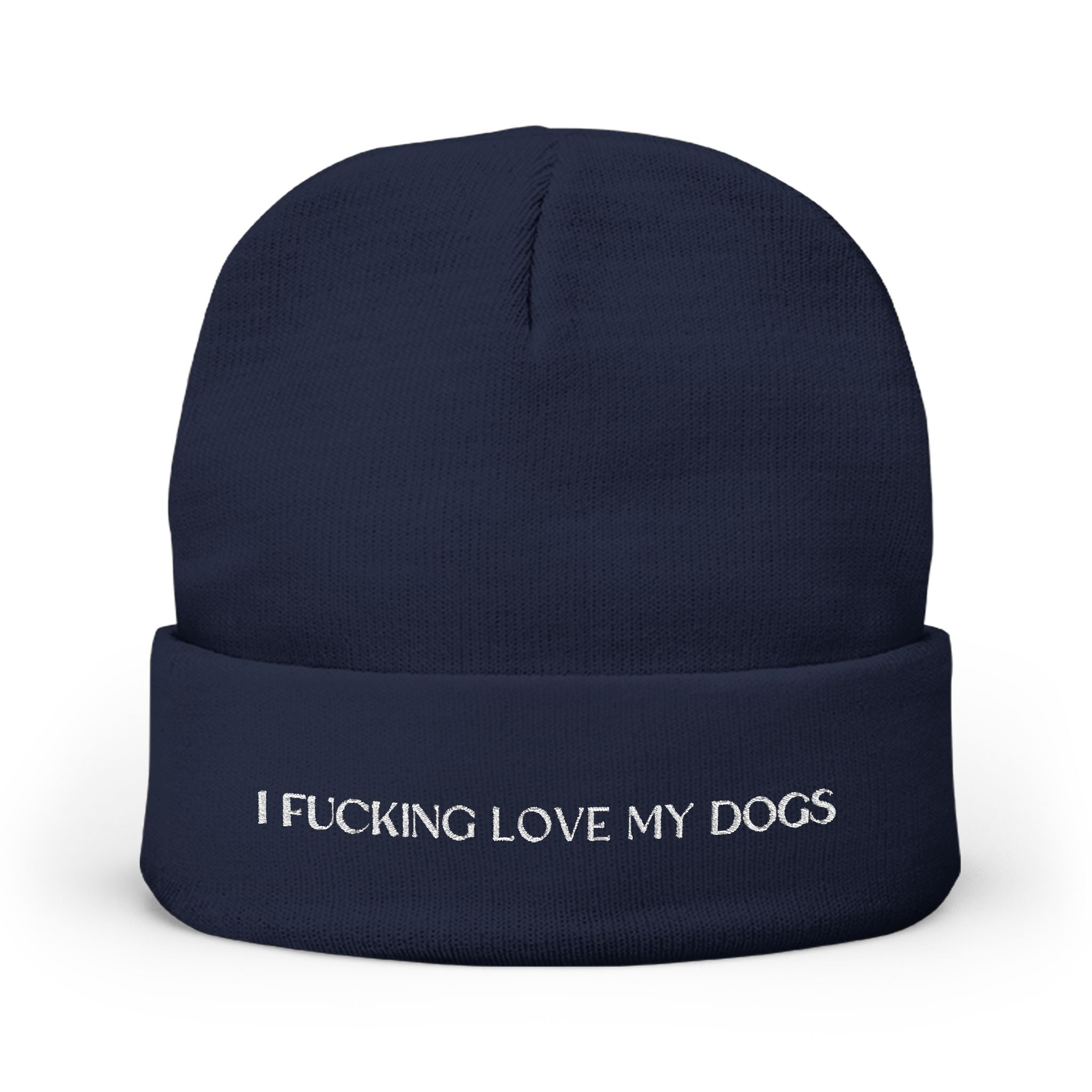 I Fucking Love My Dogs Beanie
