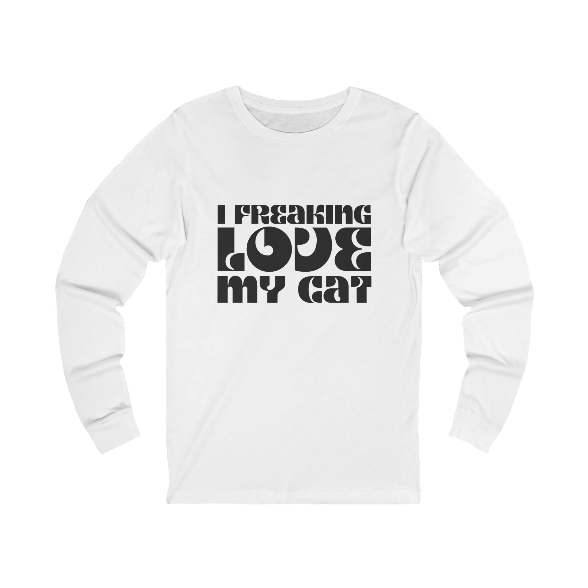 I Freaking Love My Cat Long Sleeve Tee