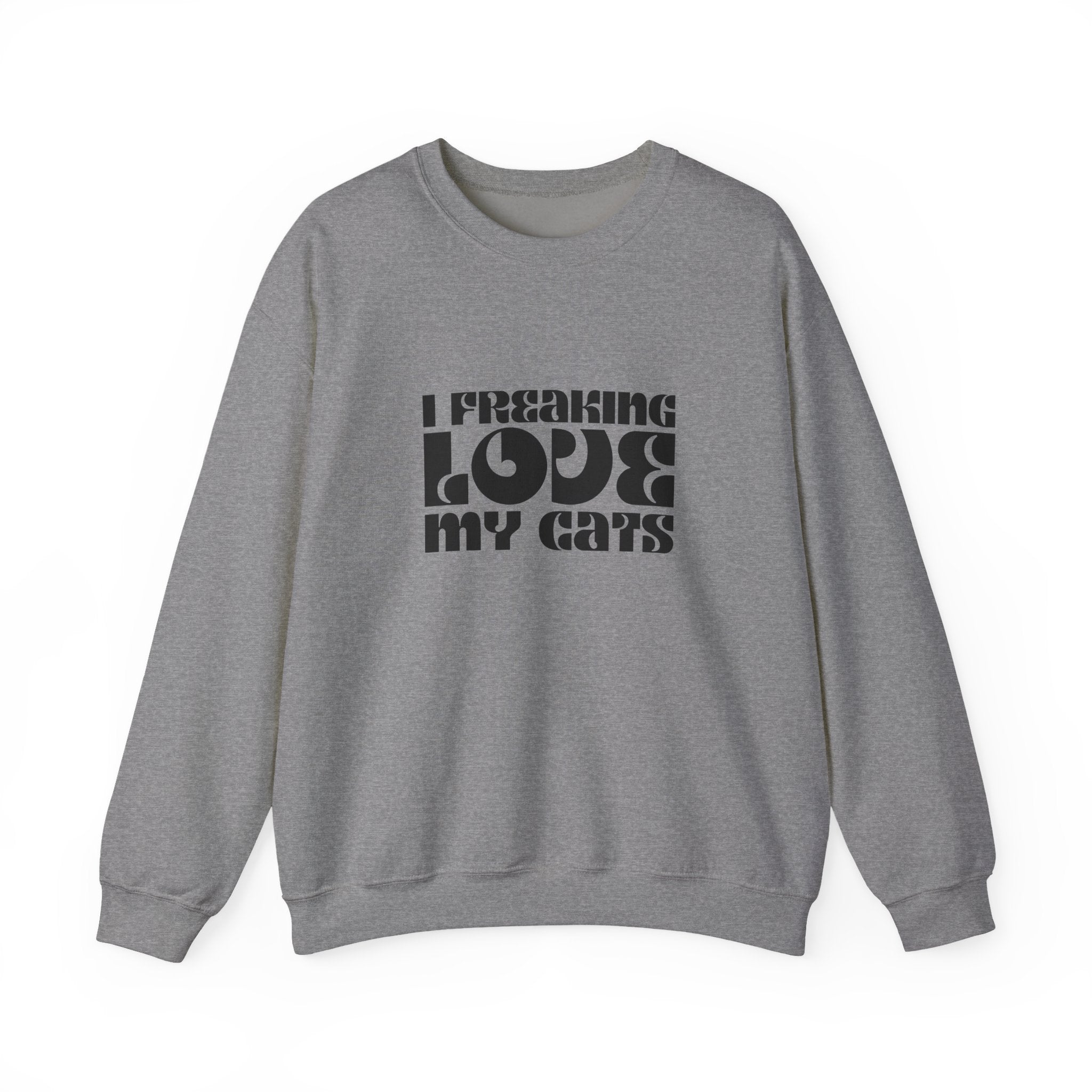 I Freaking Love My Cats Crewneck Sweatshirt