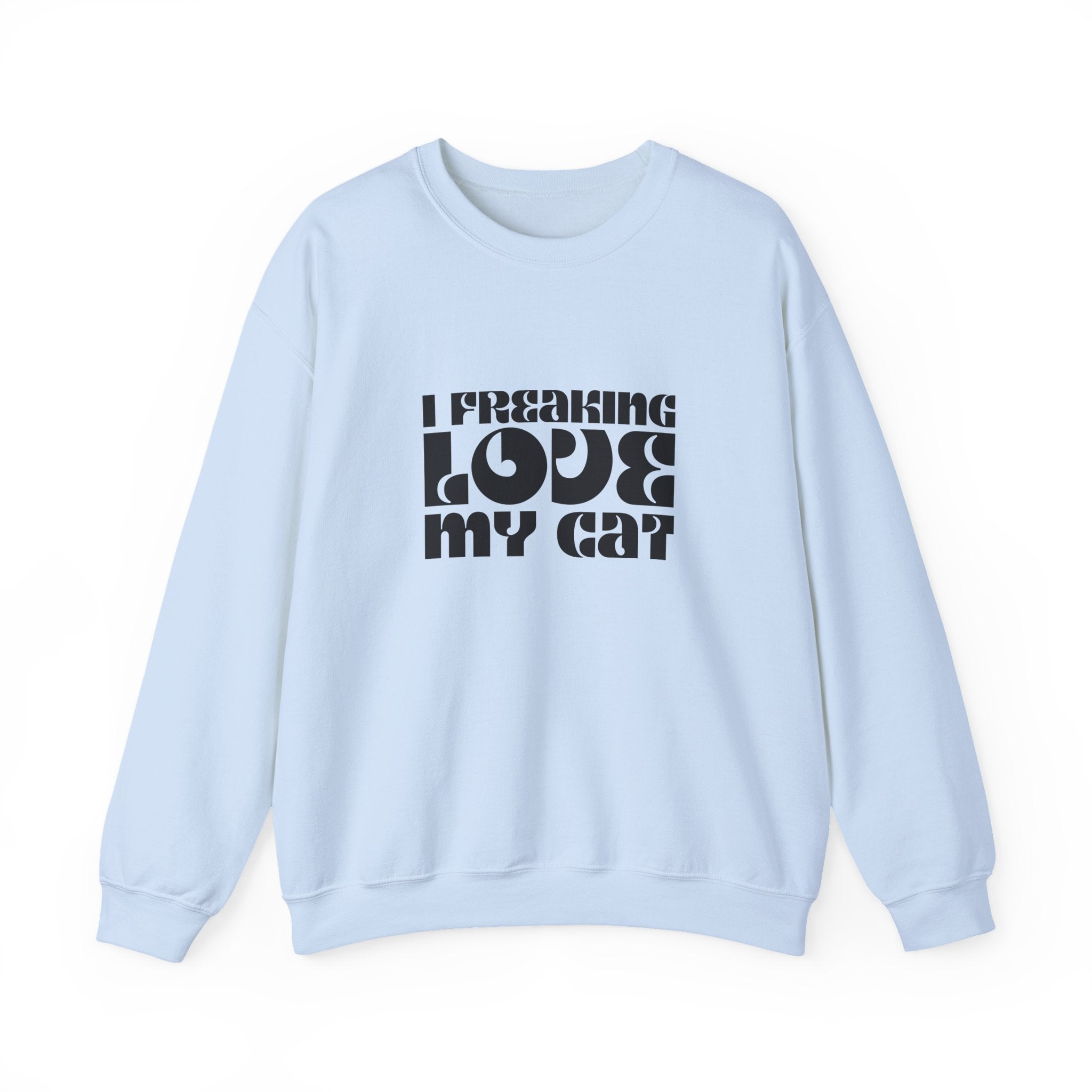 I Freaking Love My Cat Crewneck Sweatshirt