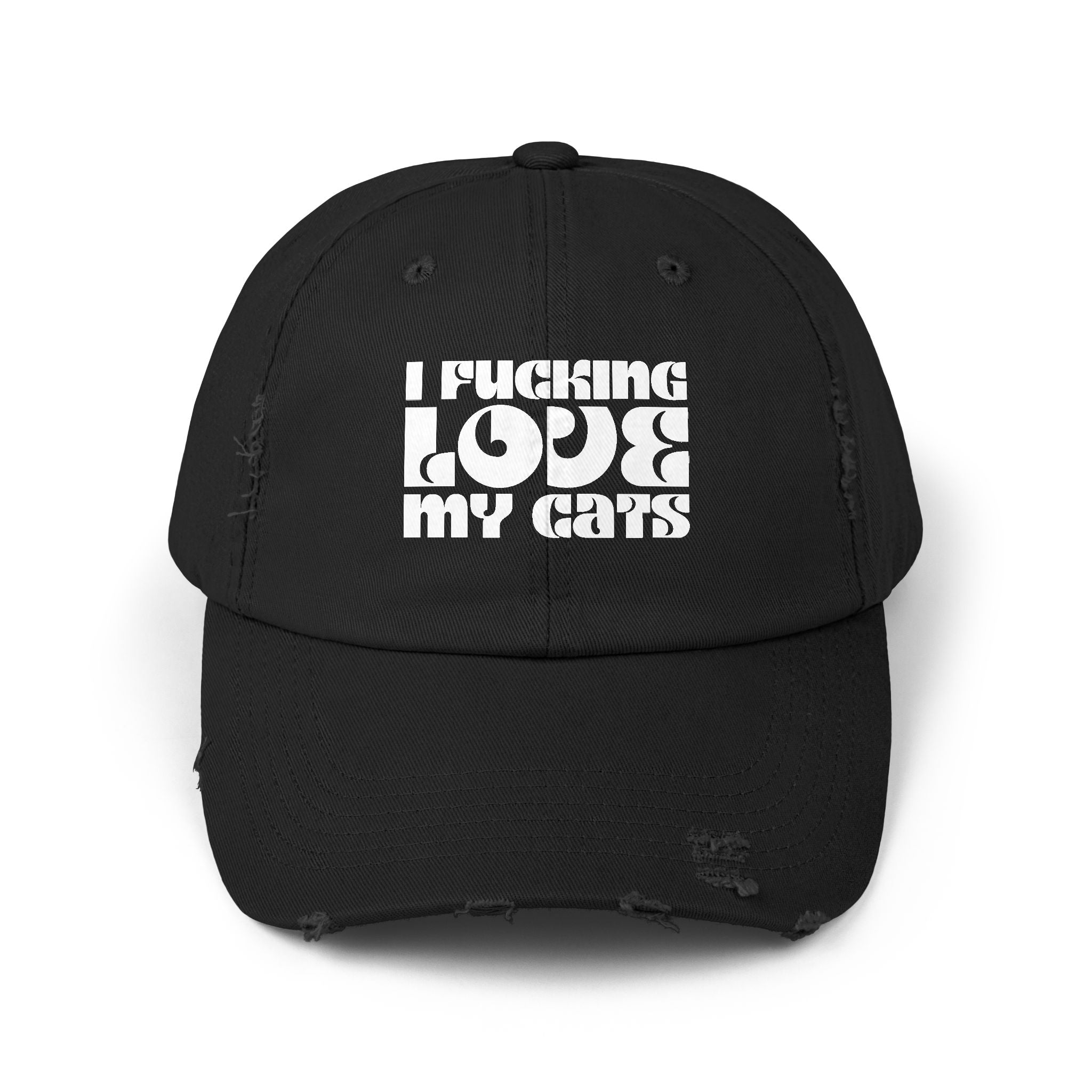 I Fucking Love My Cats Distressed Cap