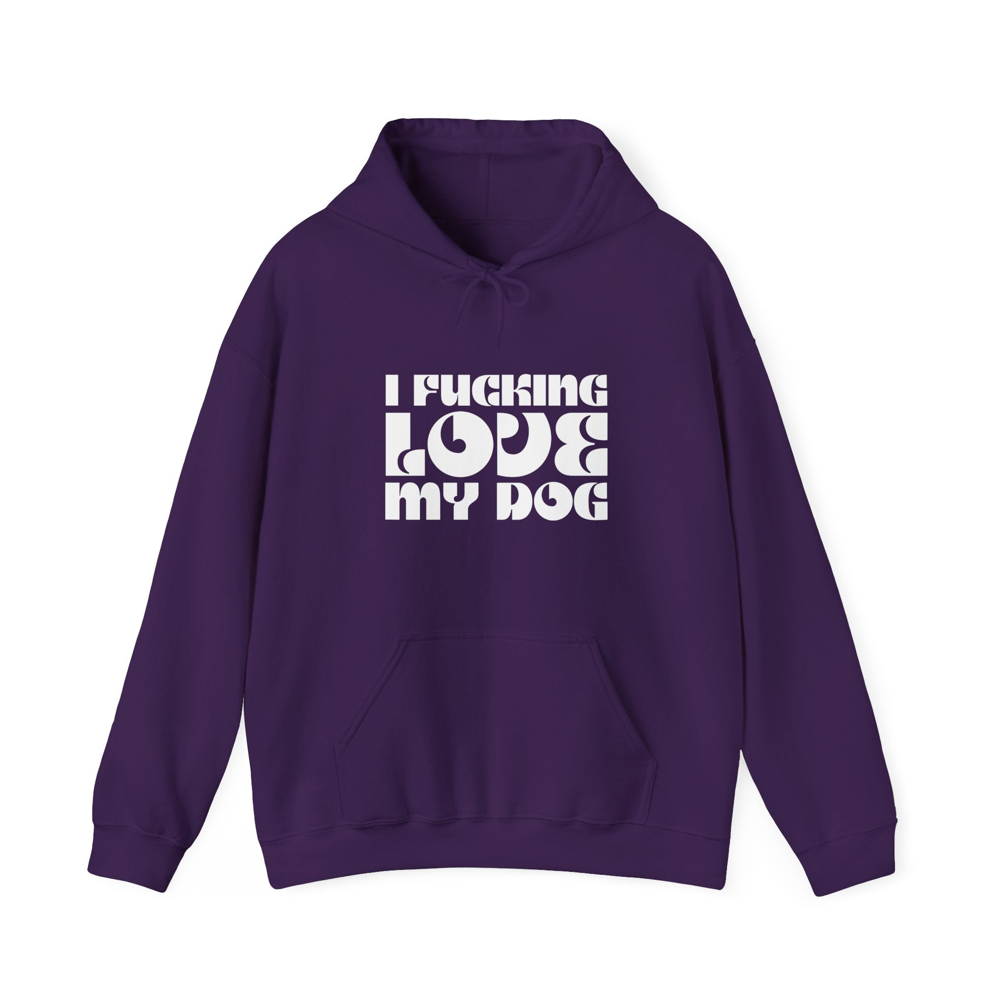 I Fucking Love My Dog Hoodie