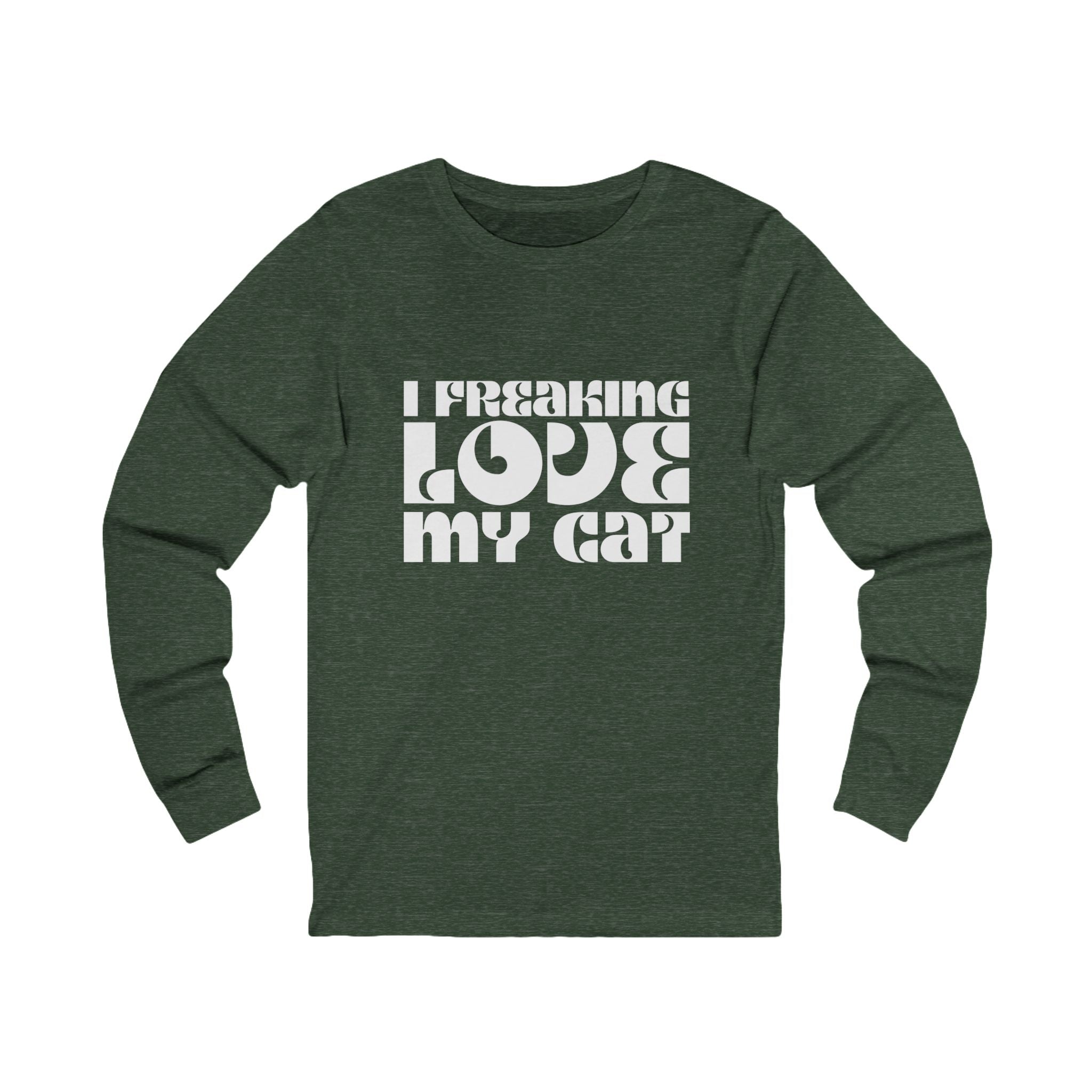 I Freaking Love My Cat Long Sleeve Tee