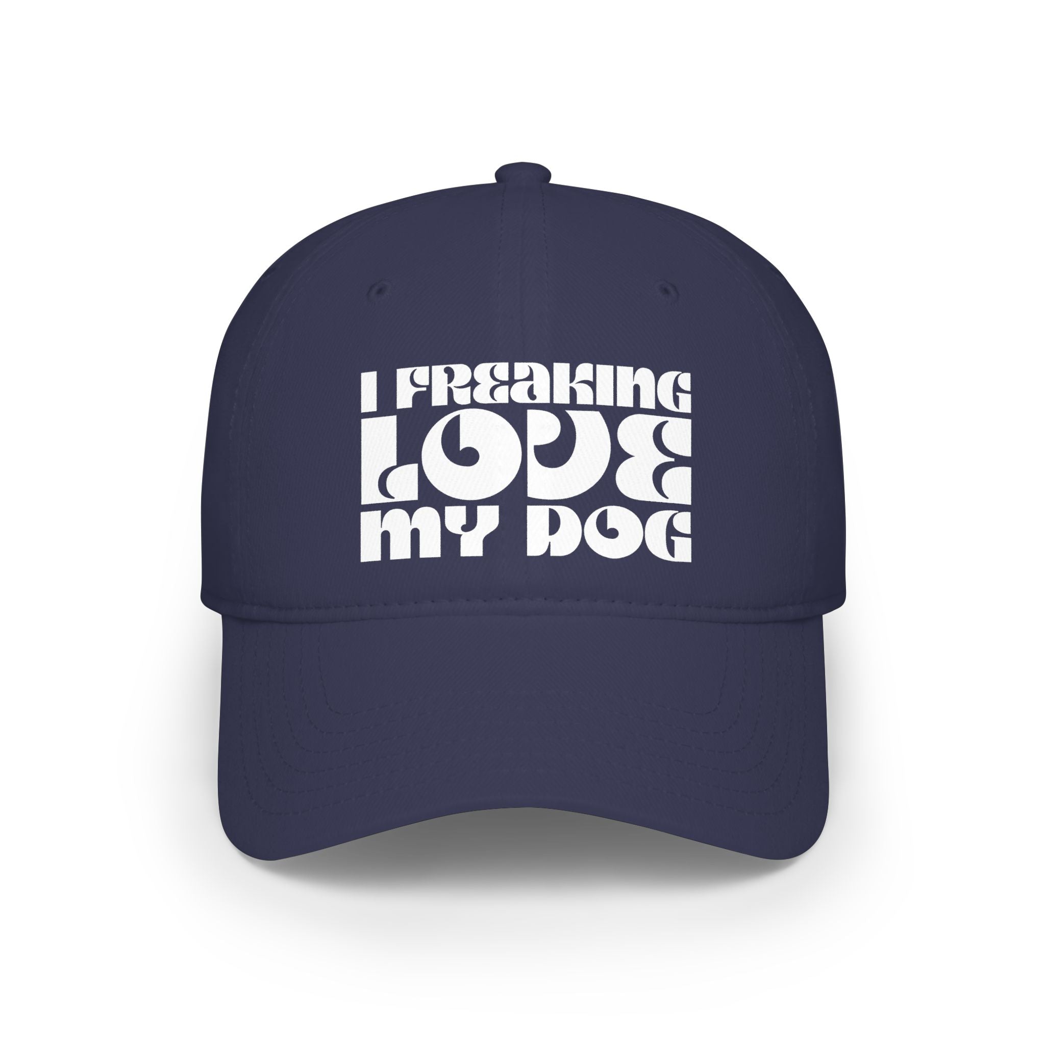 I Freaking Love My Dog Baseball Cap