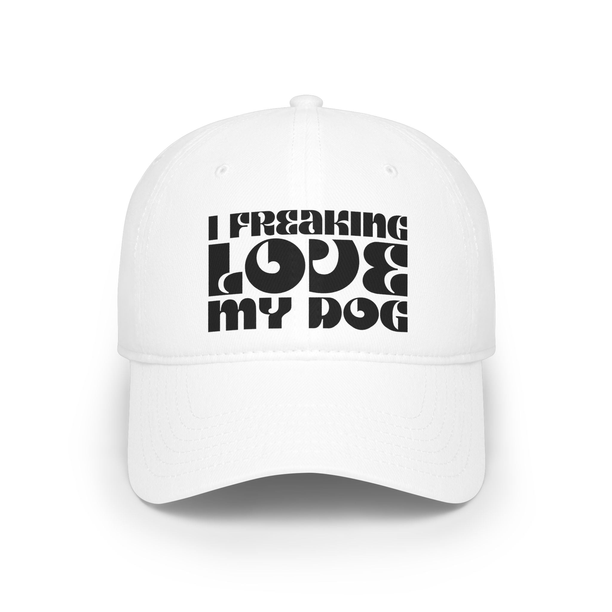 I Freaking Love My Dog Baseball Cap