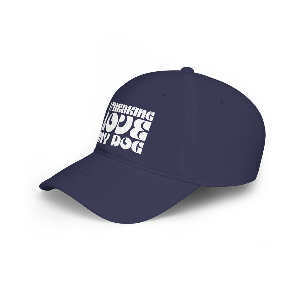 I Freaking Love My Dog Baseball Cap