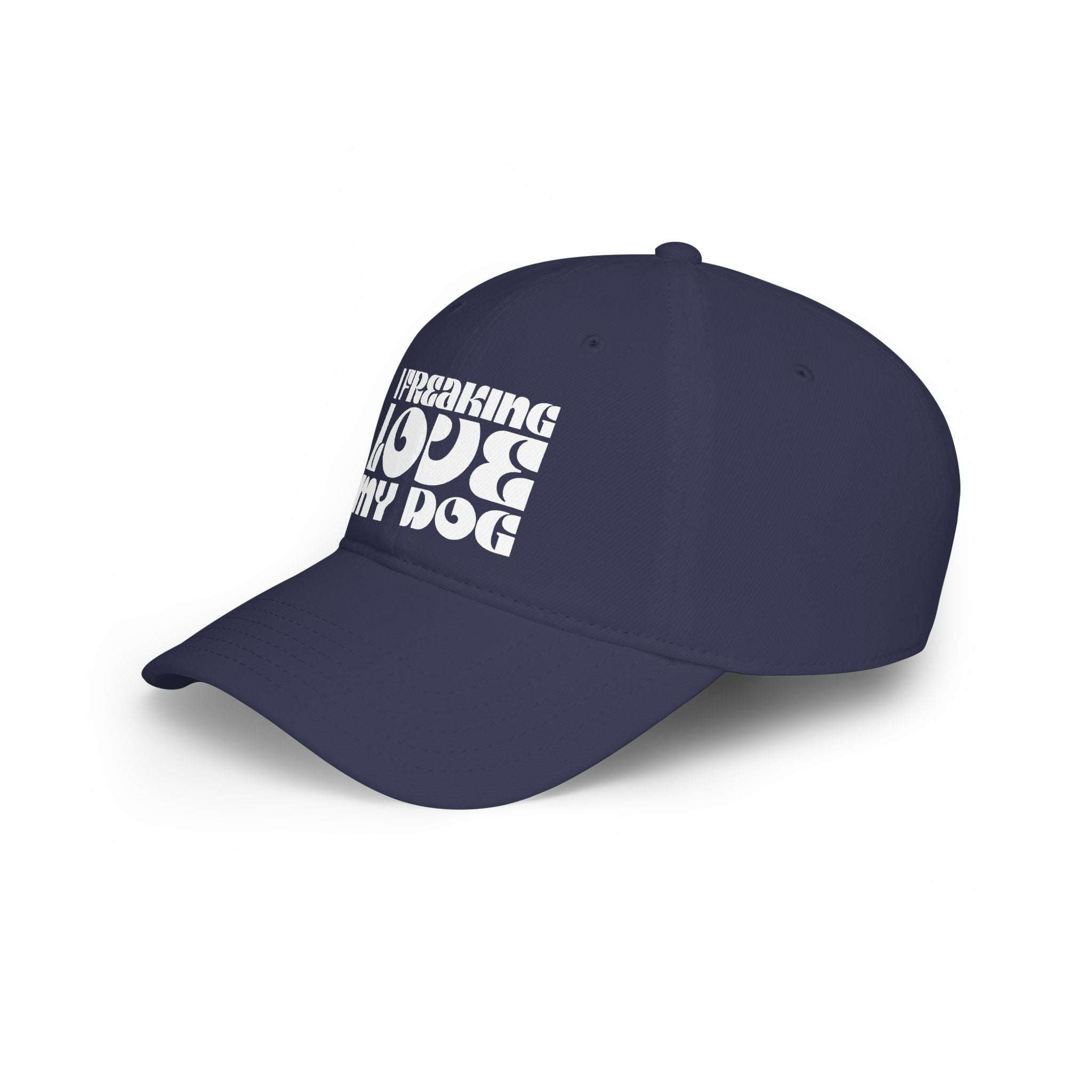 I Freaking Love My Dog Baseball Cap