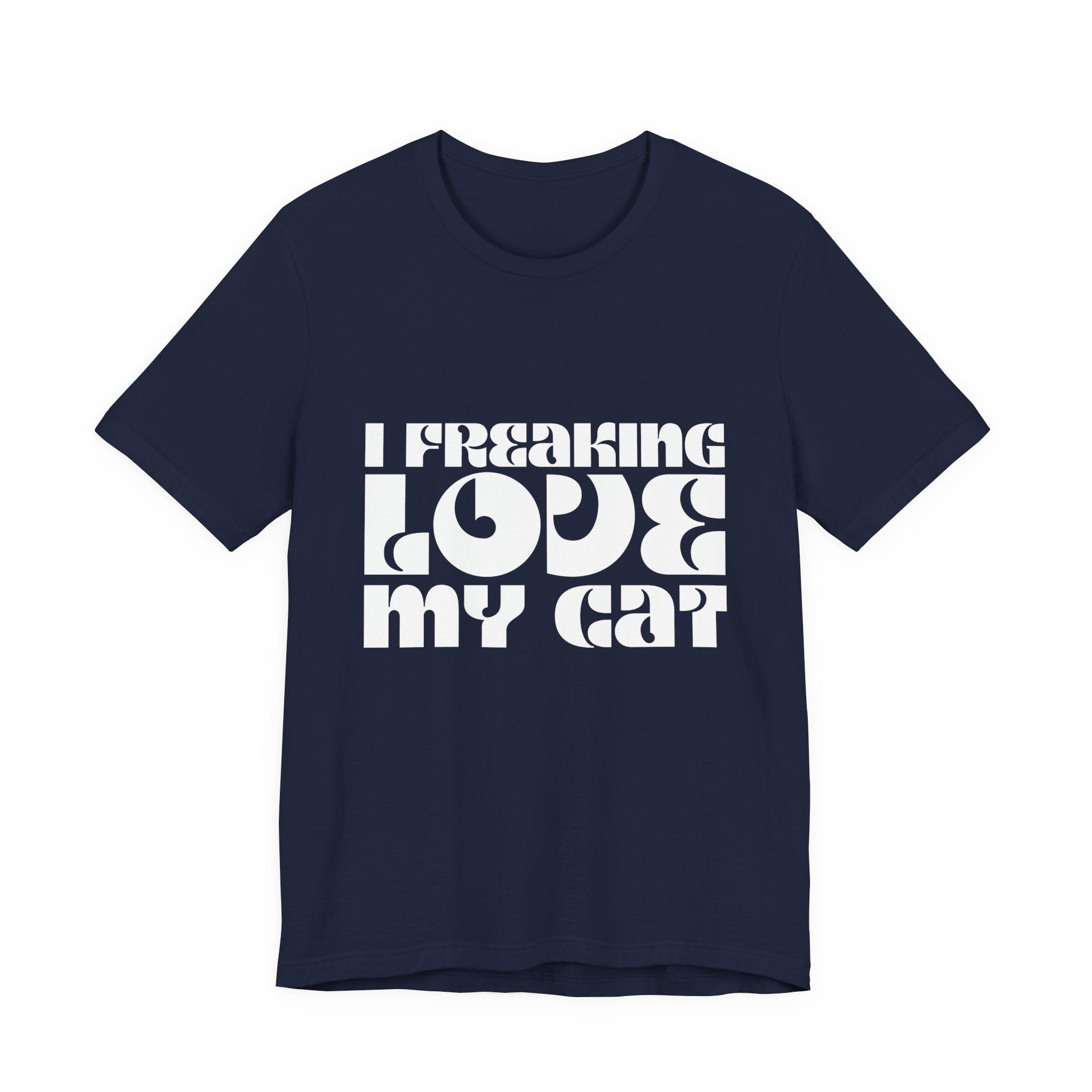 I Freaking Love My Cat Tee Shirt