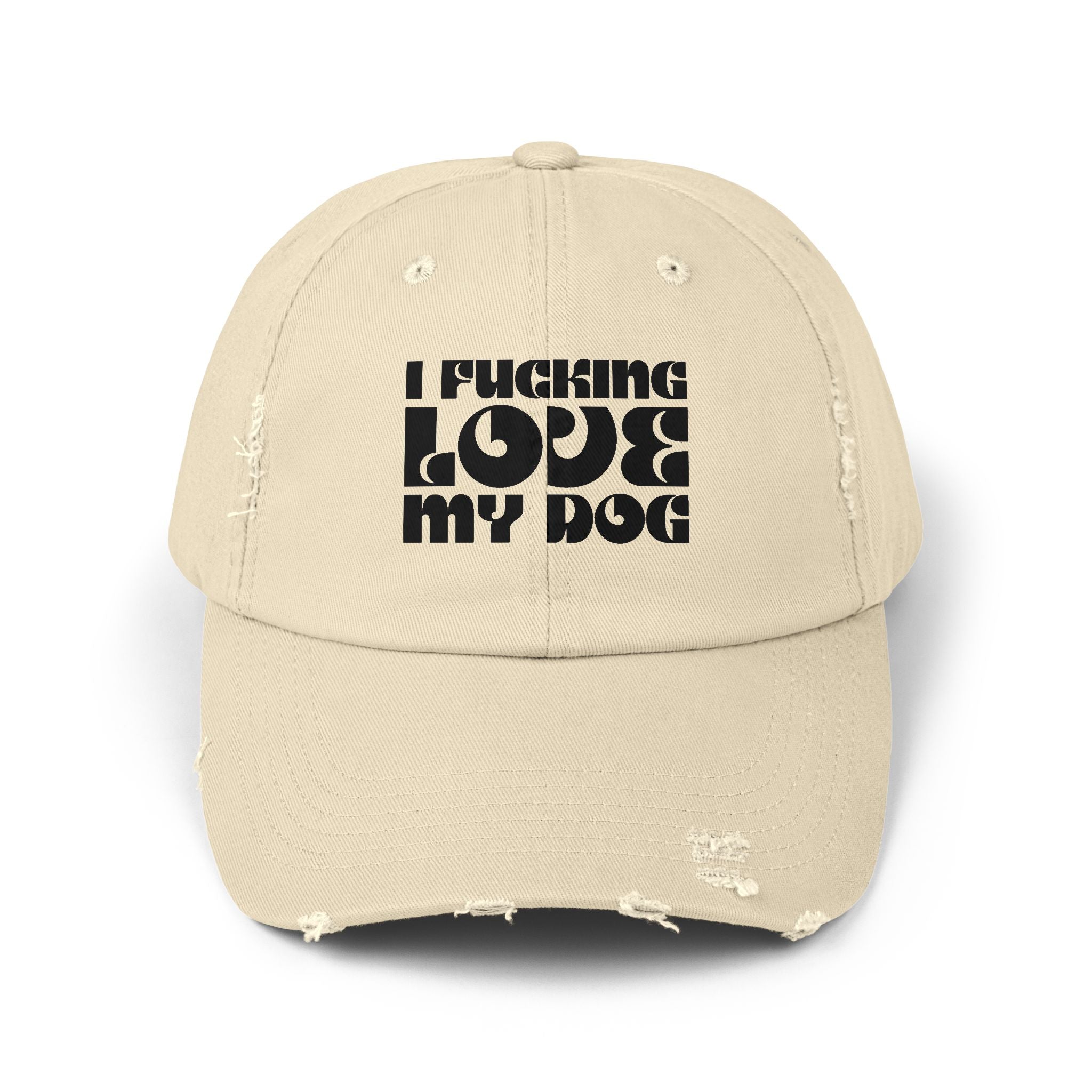 I Fucking Love My Dog Distressed Cap