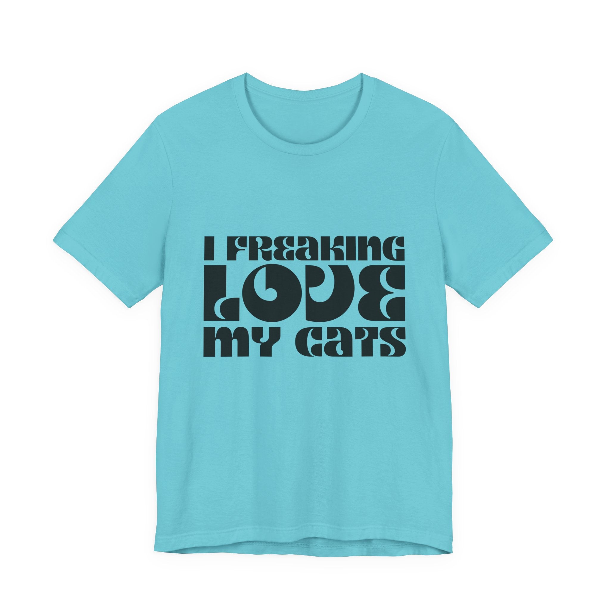 I Freaking Love My Cats Tee Shirt